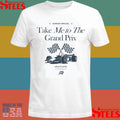 Sunday Special Take Me To The Grand Prix Life Is To Short To Drive Boring Cars Shirts