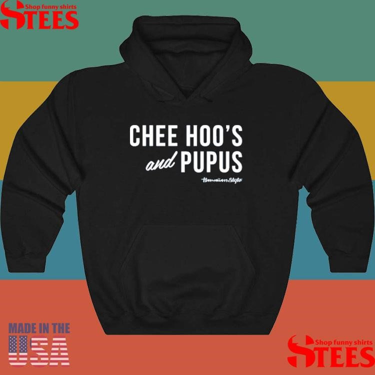 Tailgate Chee Hoo’s And Pupus Shirts