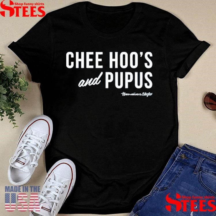 Tailgate Chee Hoo’s And Pupus Shirts