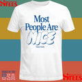 Tanner Smith Most People Are Nice Party Animal Shirts