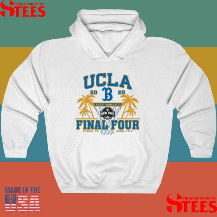 Ucla Bruins 2025 Ncaa Women’s Basketball Final Four Tampa Fl April 4 And 6 Shirts