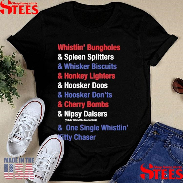 Whistlin’ Bungholes & Cherry Bombs Joe Dirt Fireworks Shirts