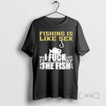Officials Fishing Is Like Sex I Fuck The Fish 00