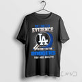 Officials I Dont Need Evidence If You Dont Like The Los Angeles Dodgers You Are