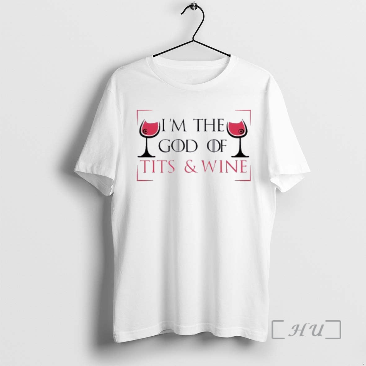 Officials Im The God Of Tits Wine Style Game Of Thrones Premium T Shirts Sweater