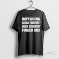 Officials Impending Global Pandemic Quick Somebody Finger Me Tour 2026