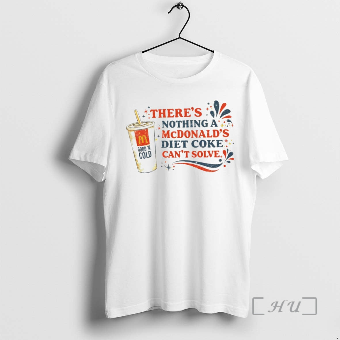 Officials Mcdonalds Lover Theres Nothing A Mcdonalds Diet Coke Cant Solve Premium T Shirts Sweater