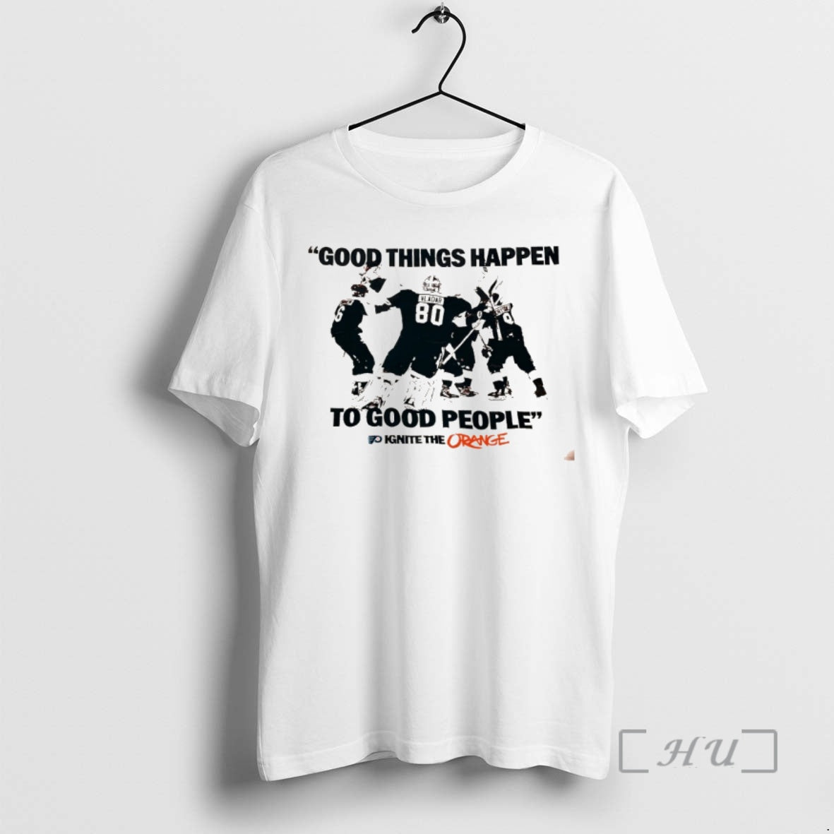Officials Philadelphia Flyers Good Things Happen To Good People Ignite The Orange Premium T Shirts