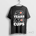 Officials Philadelphia Flyers Hockey 50 Years No Cups Stanley Nhl 2026 Premium T Shirts Sweater