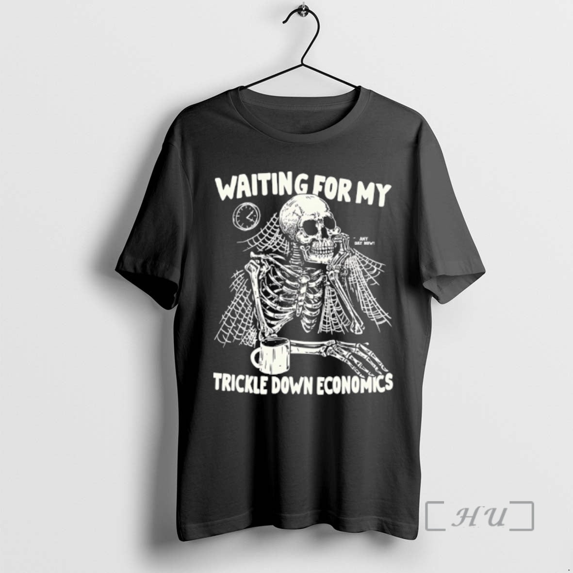 Officials Skeleton Waiting For My Trickle Down Economics