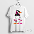 Officials This Girl Runs On Dunkin
