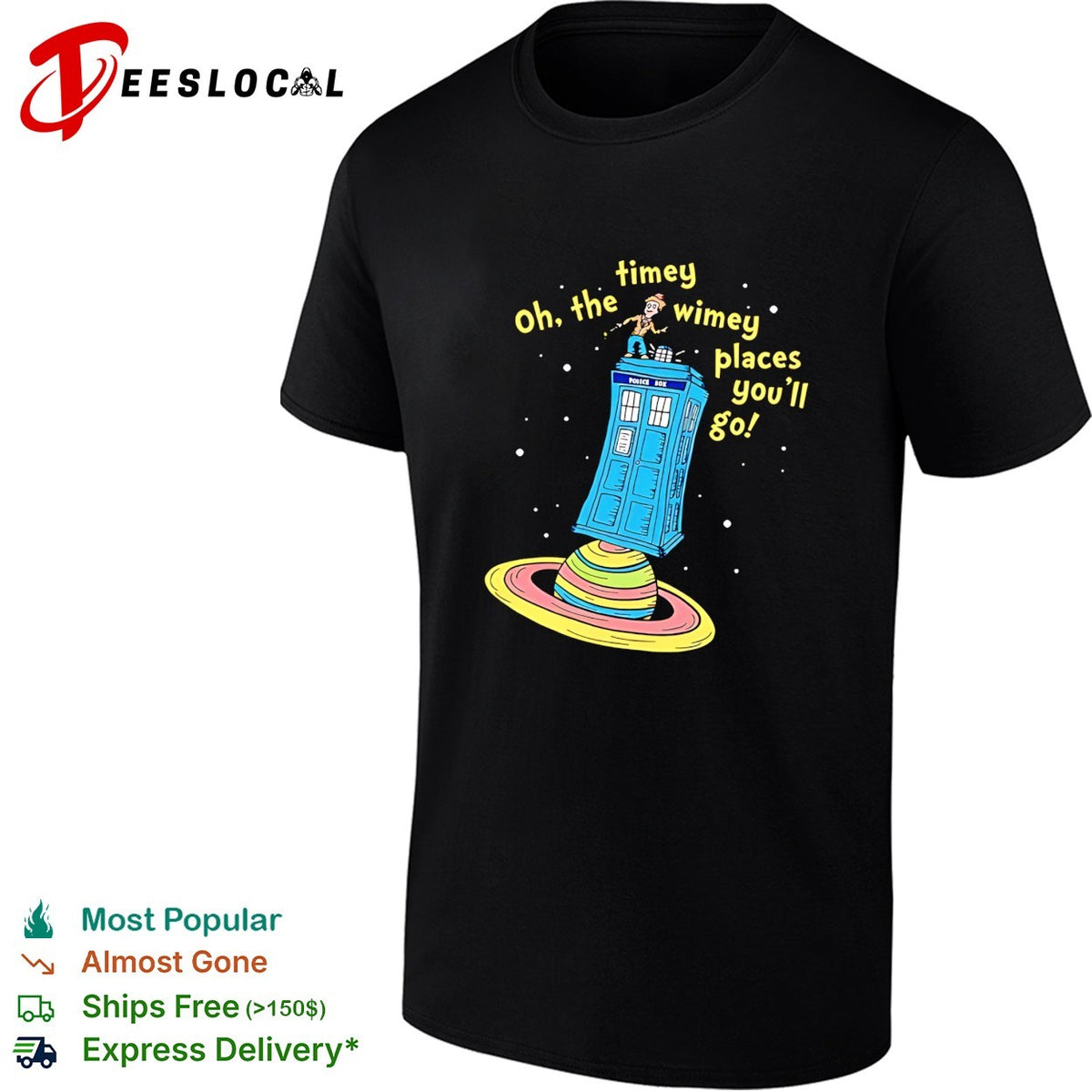 Oh the timey wimey places you’ll go TARDIS space planet Doctor Who Seuss parody shirt