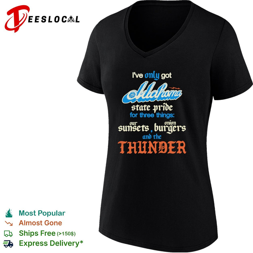 Oklahoma City Thunder I only got state pride for three things our sunsets onion shirt