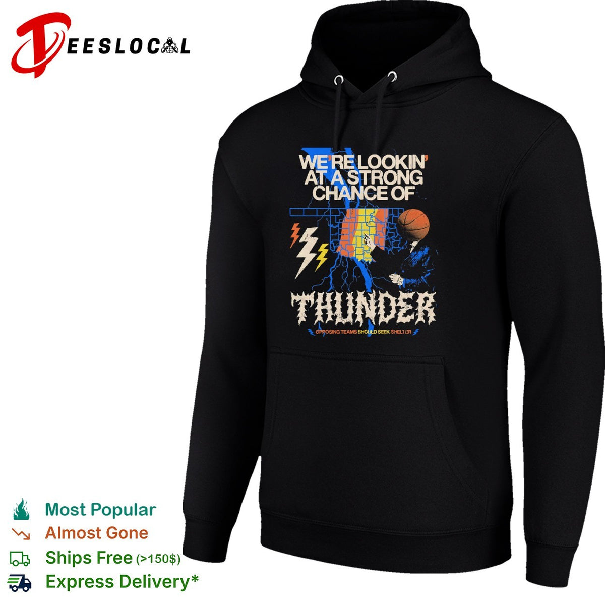 Oklahoma City Thunder We re Lookin at a Strong Chance of Thunder Opposing Teams shirt