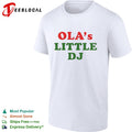 Ola’s little DJ bold colorful script party humor shirt