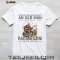 Old Man Bass Guitar Player Musician In His Sixties T Shirt