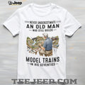 Old Man Building Model Trains in His Seventies Hobby Enthusiast Shirt
