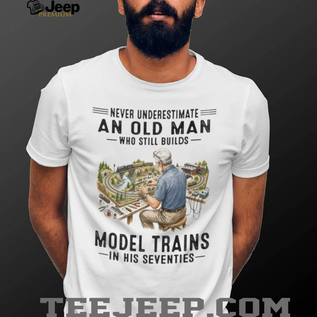 Old Man Building Model Trains in His Seventies Hobby Enthusiast Shirt