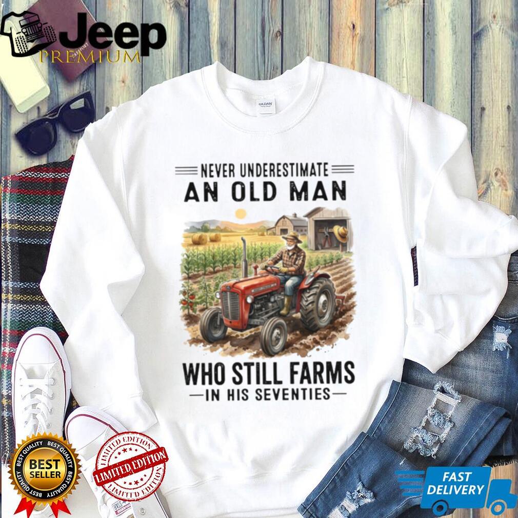 Old Man Farms In His Seventies Tractor Gift Shirt