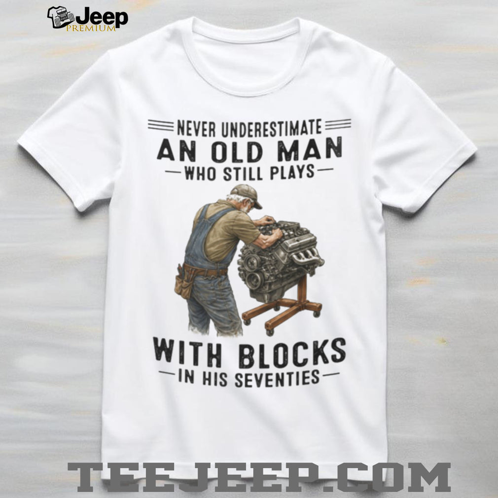 Old Man Mechanic Engine Enthusiast Never Underestimate Graphic Shirt