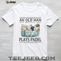Old Man Padel Player Sporty Grandfather Sixty Years Old Shirt