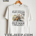 Old Man Playing Guitar T Shirt Funny Musician Retirement Gift