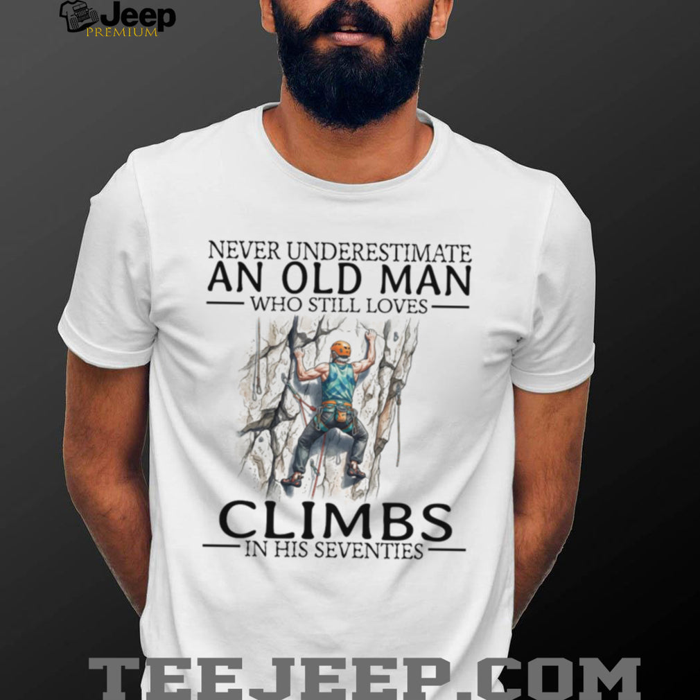 Old Man Rock Climber Rock Climbing Hobby Funny Graphic Shirt