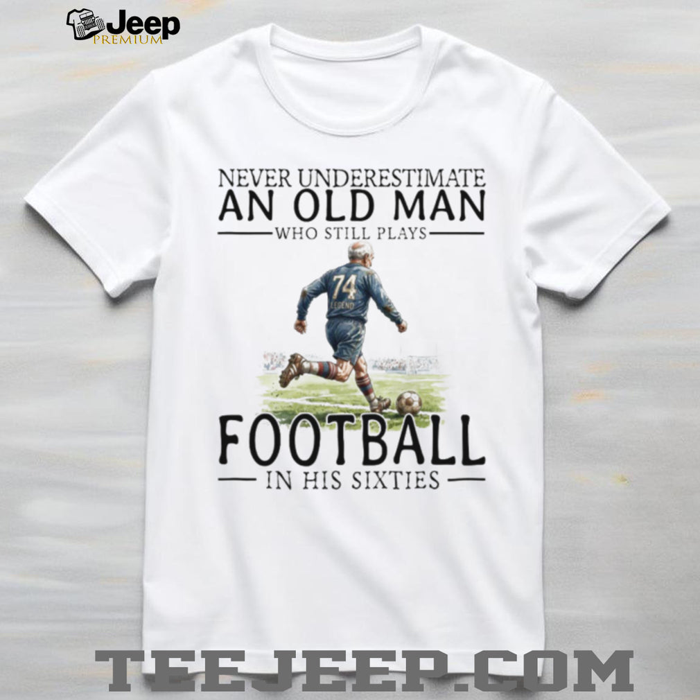 Old Man Soccer Player Legend In His Sixties Football T Shirt