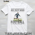 Old Man Soccer Player Legend In His Sixties Football T Shirt