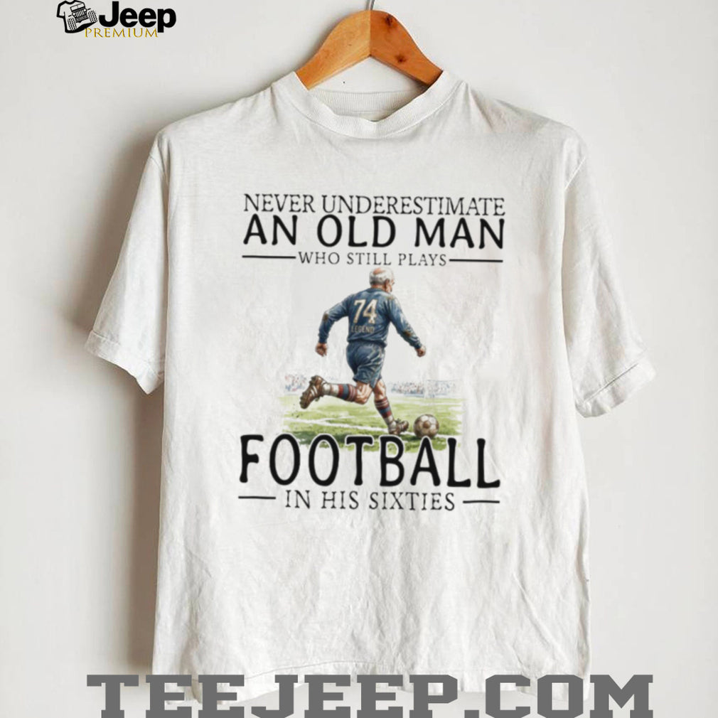 Old Man Soccer Player Legend In His Sixties Football T Shirt