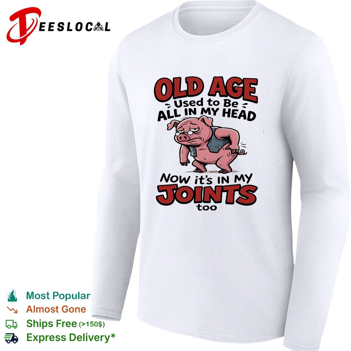 Old pig old age used to be all in my head now it’s in my joints shirt