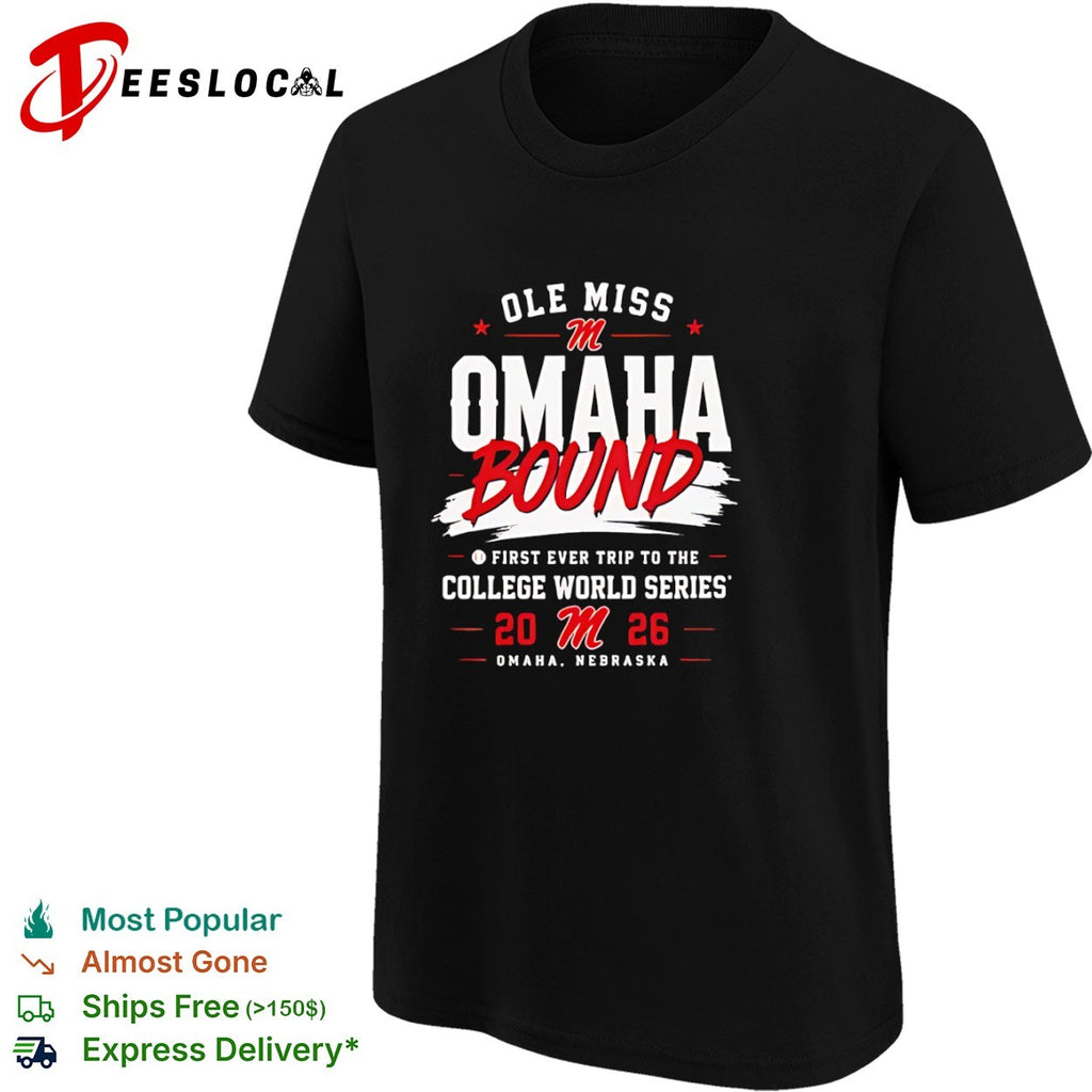 Ole Miss Omaha Bound First Ever Trip to the College World Series 2026 Omaha shirt