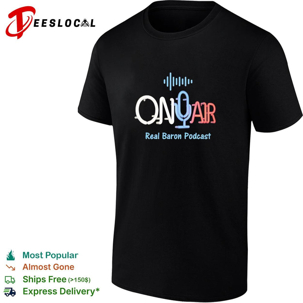 On Air Real Baron Podcast neon sign design logo for branding promotional podcast shirt