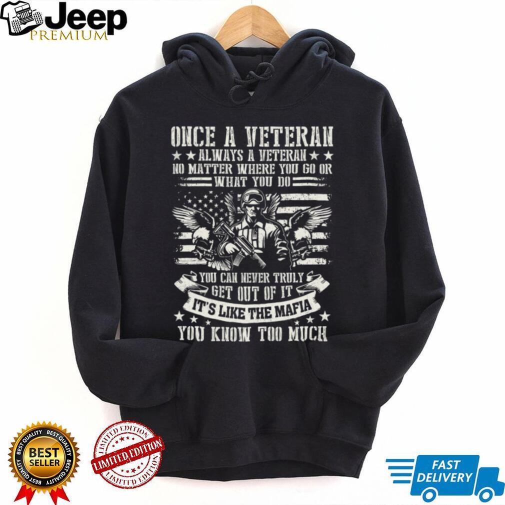 Once A Veteran Always A Veteran Mafia Soldier American Flag T Shirt