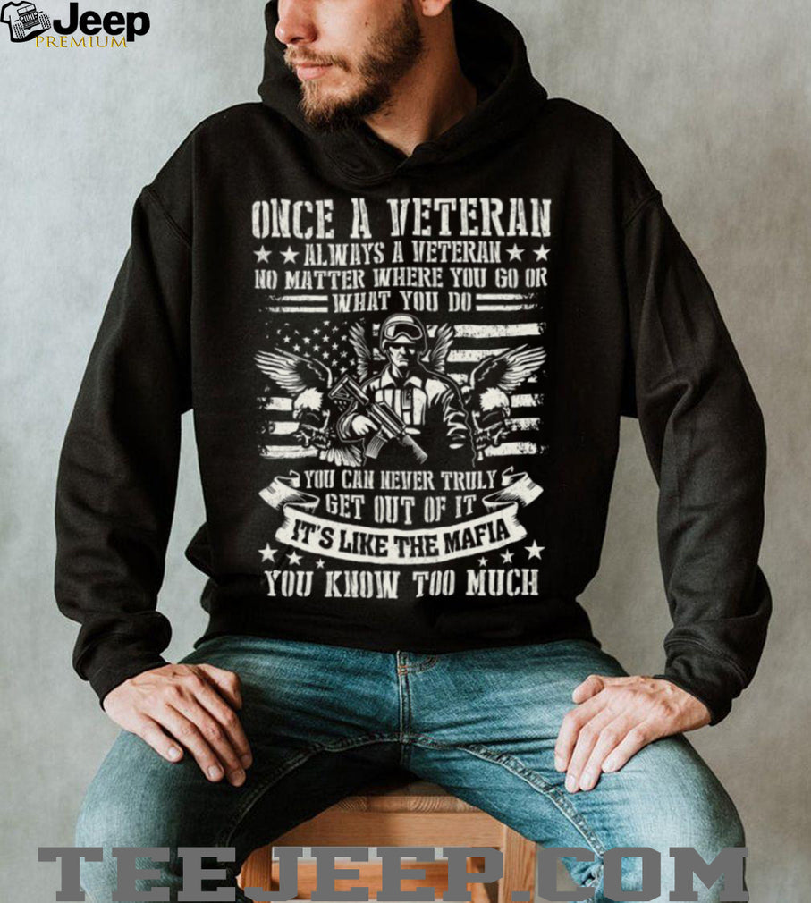 Once A Veteran Always A Veteran Mafia Soldier American Flag T Shirt