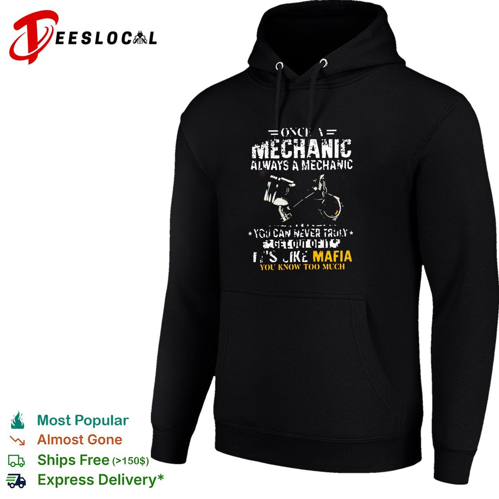 Once a mechanic always a mechanic it’s like mafia piston tool graphic shirt