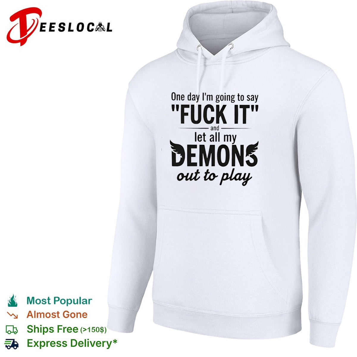 One day I am going to say fuck it and let all my demons out to play shirt