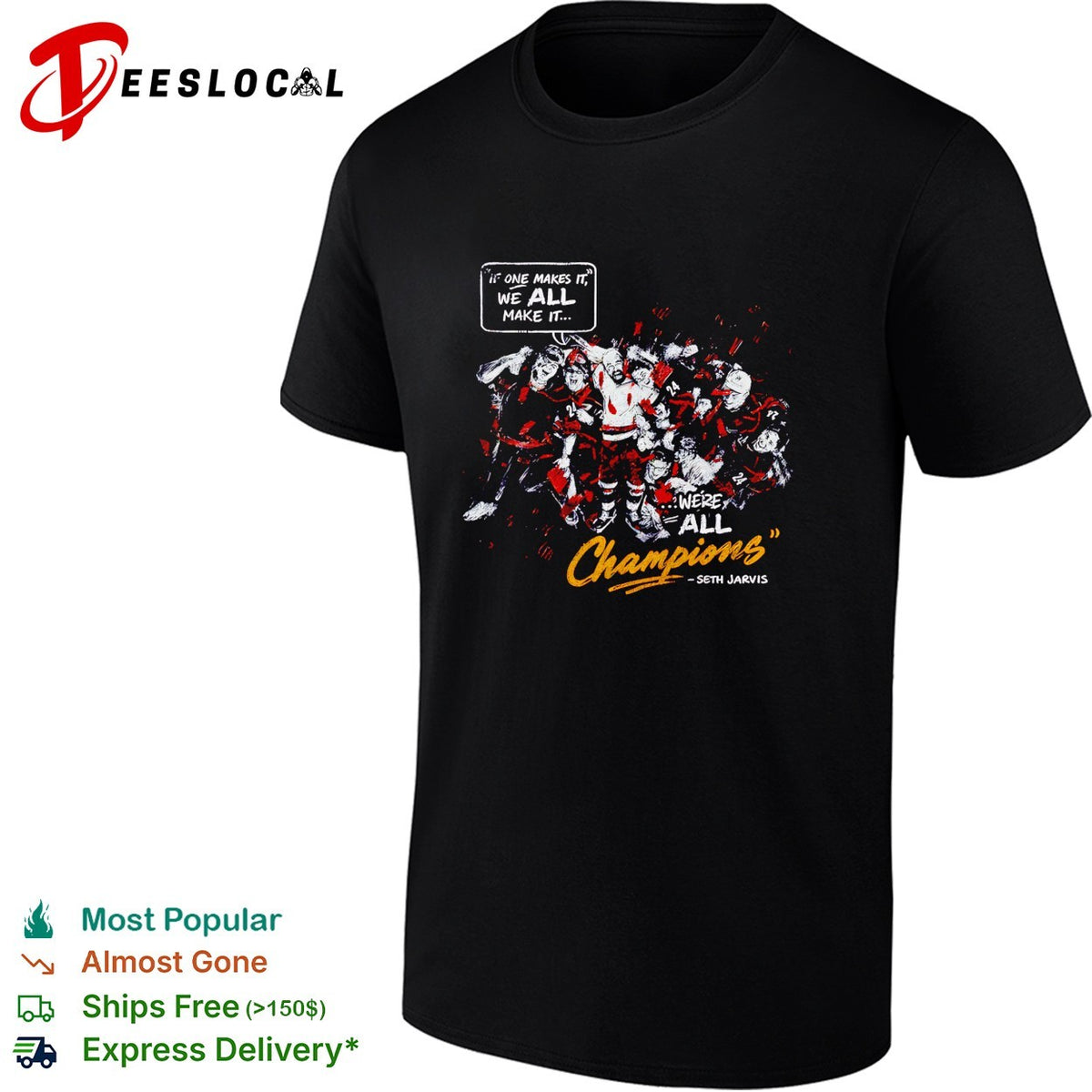 One makes it we all make it we’re all champions Seth Jarvis hockey shirt