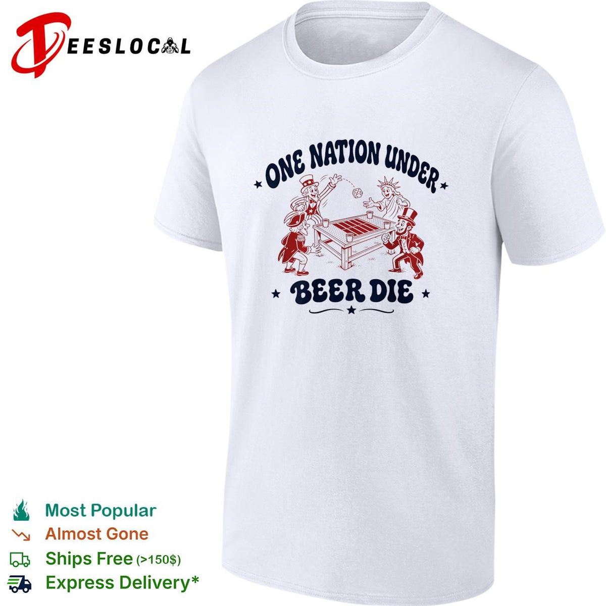 One nation under beer die founding fathers patriotic drinking funny shirt