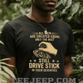 Only The Best Still Drive Stick In Their Seventies Manual Gearbox T Shirt