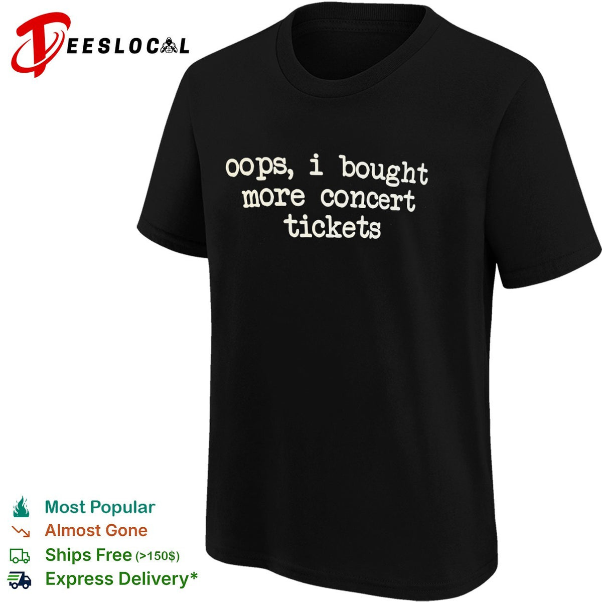 Oops i bought more concert tickets shirt