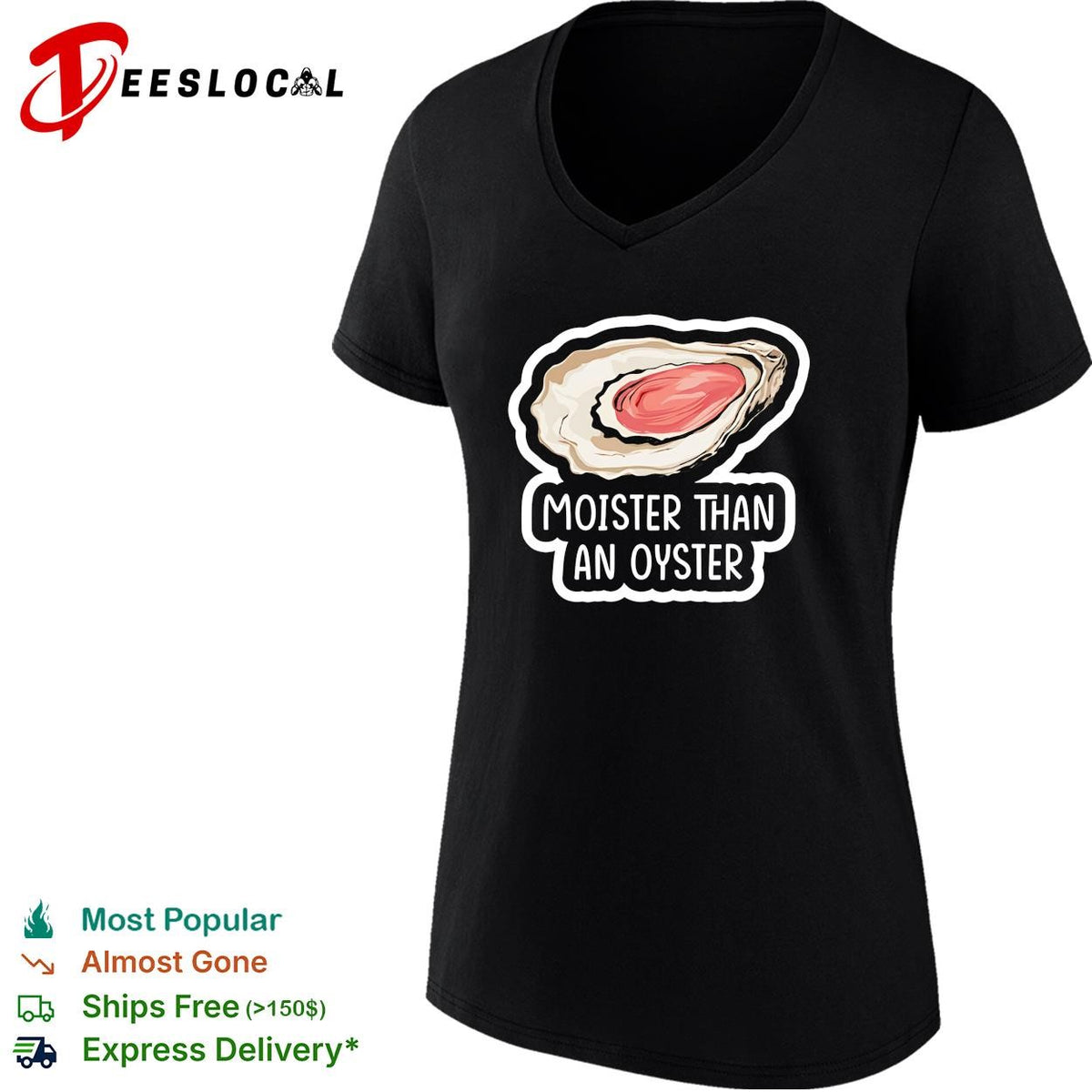 Moister Than An Oyster graphic shirt