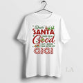 Original Dear Santa I Tried To Be Good But I Guess I Take After My