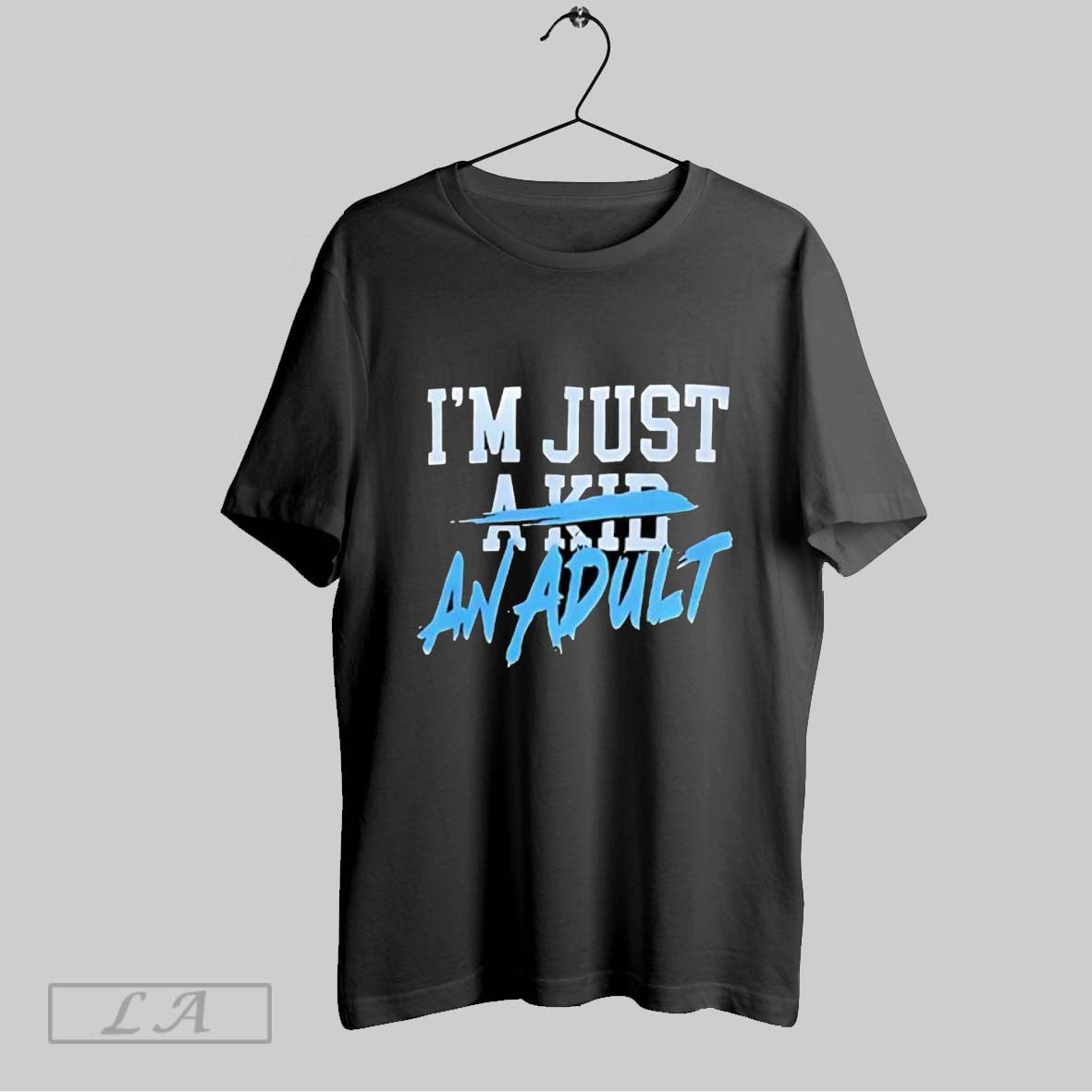 Original Im Just An Adult T Shirt