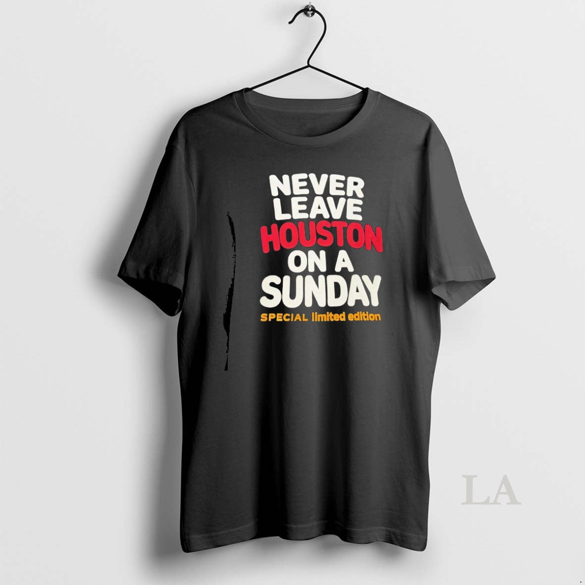 Original Never Leave Houston On A Sunday