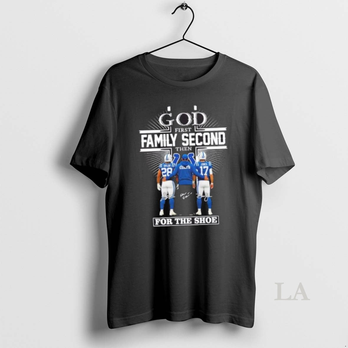 Original Shane Steichen Taylor Jones Indianapolis Colts God First Family Second Then For The Shoe