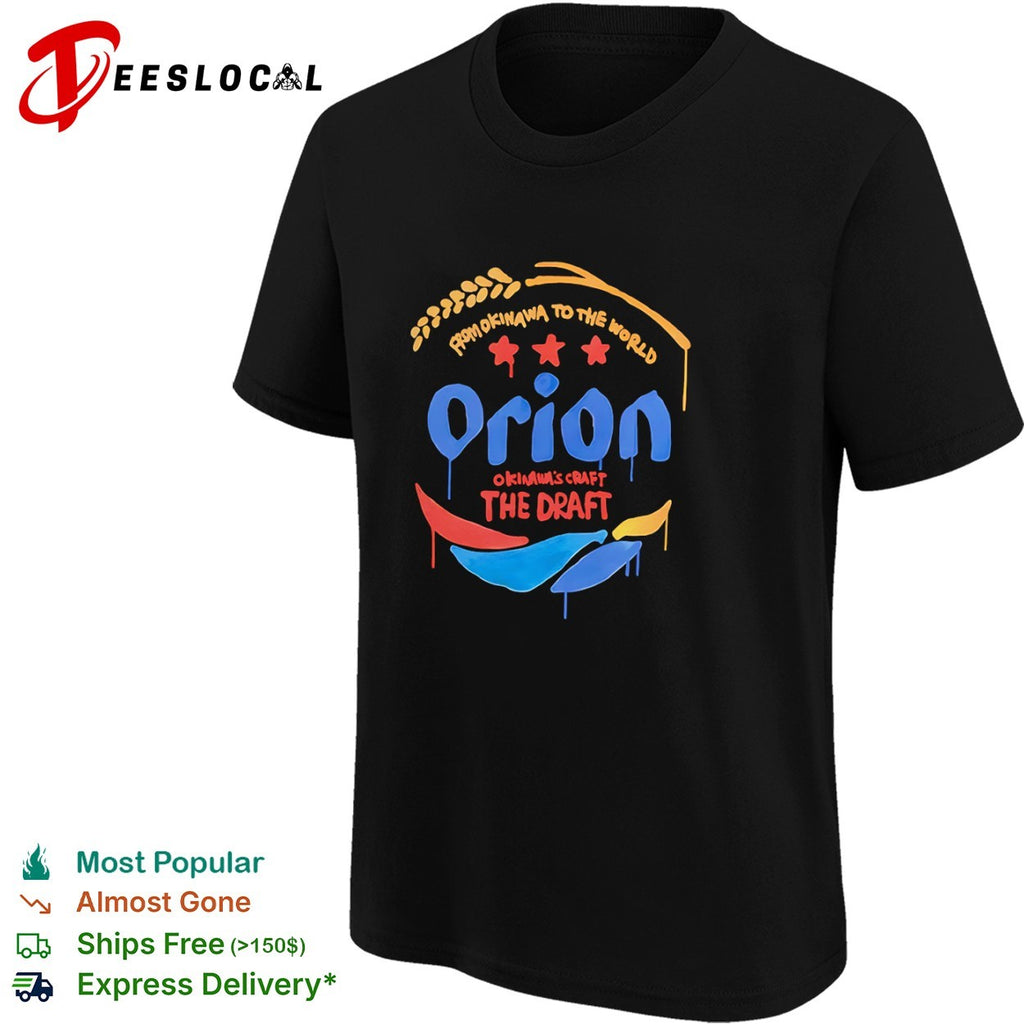 Orion from Okinawa to the world Okinawas craft the draft beer brand logo shirt