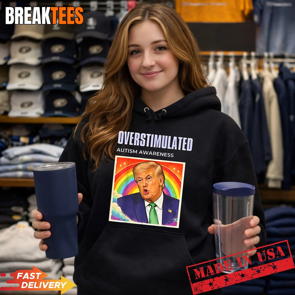 Overstimulated Autism Awareness Funny Political Trump Meme Shirt