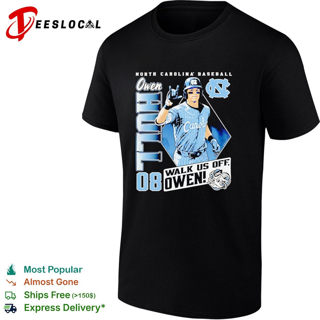 Owen Hall North Carolina Tar Heels Baseball Walk us off Owen 08 UNC Tar Heels shirt
