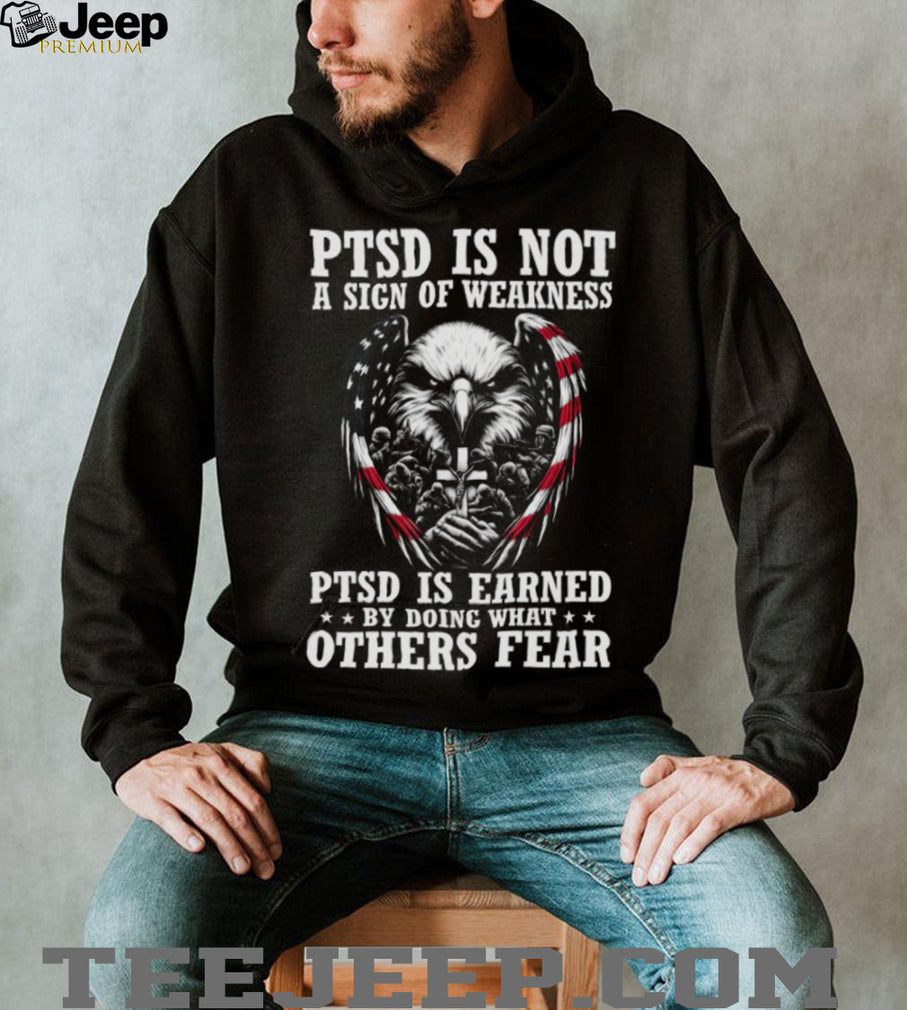 PTSD Is Not A Sign Of Weakness Patriotic Eagle Military Veteran T shirt